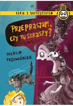 Przepraszam, czy tu straszy?