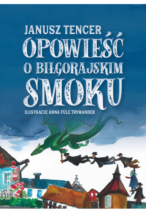 Bajka o biłgorajskim smoku