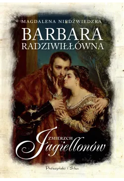 Barbara Radziwiłłówna....