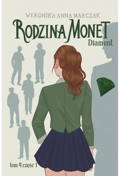 Rodzina Monet. Tom 4. Diament. Część 1