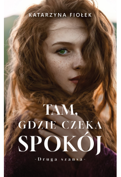 Tam, gdzie czeka spokój