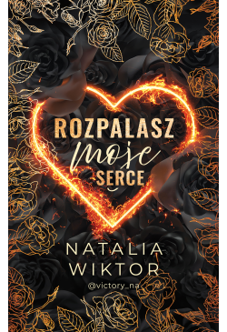Rozpalasz moje serce