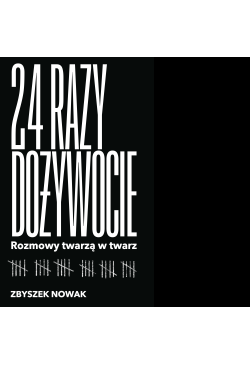 24 razy dożywocie. Rozmowy...