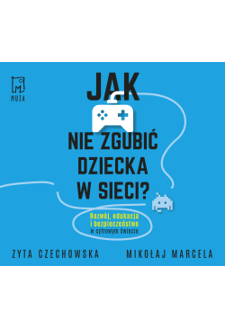 Jak nie zgubić dziecka w sieci