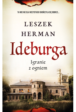 Ideburga. Igranie z ogniem