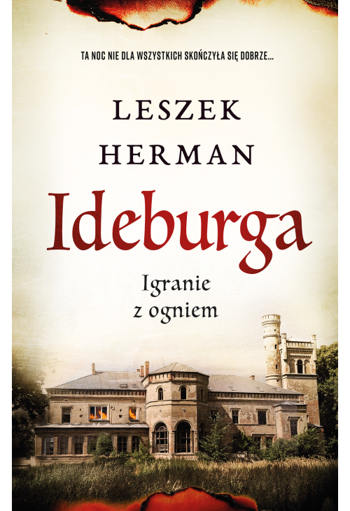 Ideburga. Igranie z ogniem