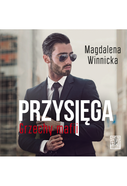 Przysięga. Grzechy mafii