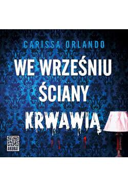 We wrześniu ściany krwawią