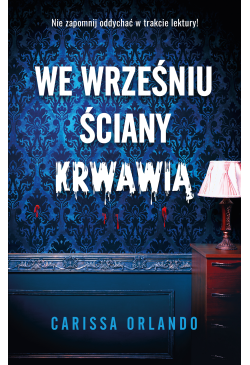 We wrześniu ściany krwawią