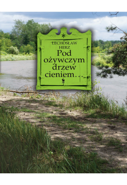 Pod ożywczym drzew cieniem…