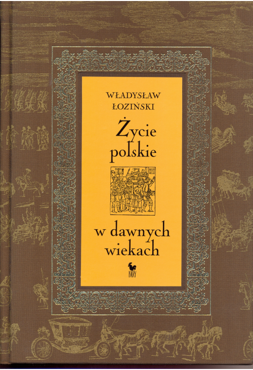 Życie polskie w dawnych wiekach