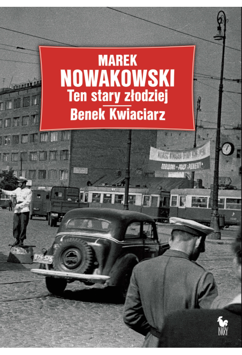 Ten stary złodziej. Benek Kwiaciarz
