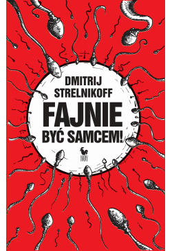 Fajnie być samcem!