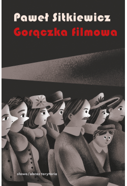 Gorączka filmowa. Kinomania...