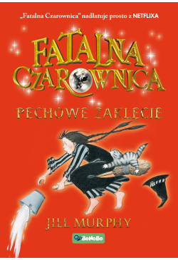 Fatalna czarownica. Pechowe...