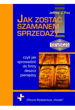 Jak zostać szamanem sprzedaży