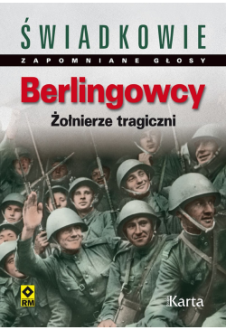 Berlingowcy. Żołnierze...