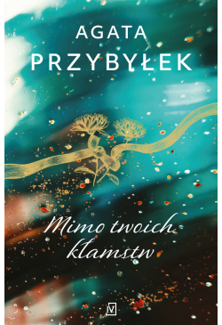 Mimo twoich kłamstw