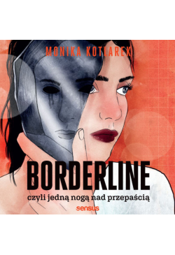 Borderline, czyli jedną...