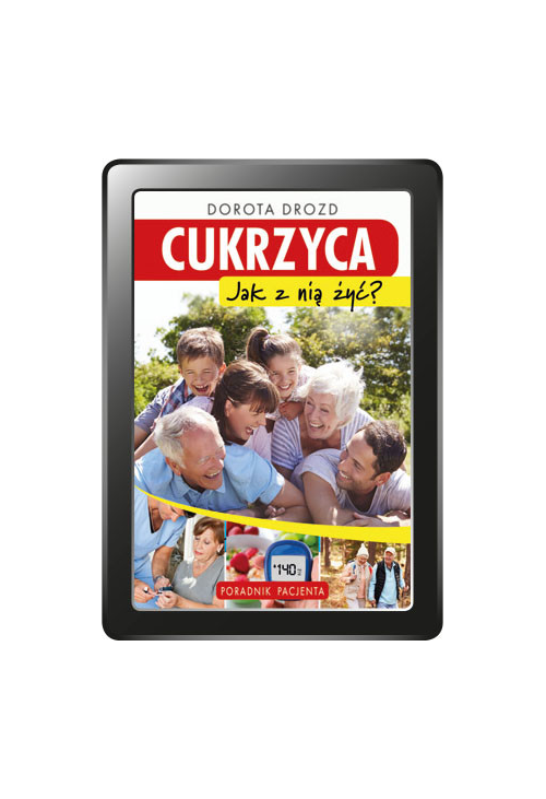 Cukrzyca. Jak z nią żyć