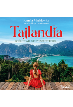 Tajlandia. Królestwo Buddy...