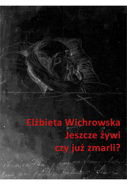 Jeszcze żywi czy już...