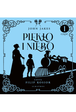 Piekło i niebo. Część 1