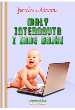 Mały internauta i inne bajki