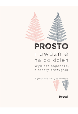 Prosto i uważnie na co dzień