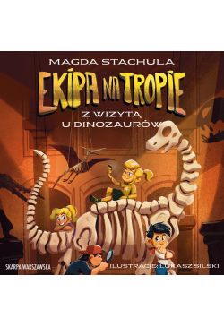Ekipa na tropie. Z wizytą u...