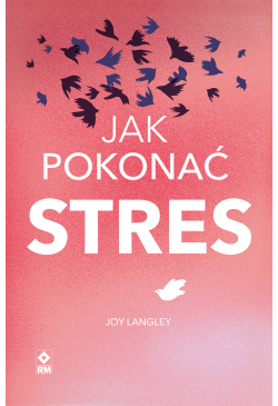 Jak pokonać stres