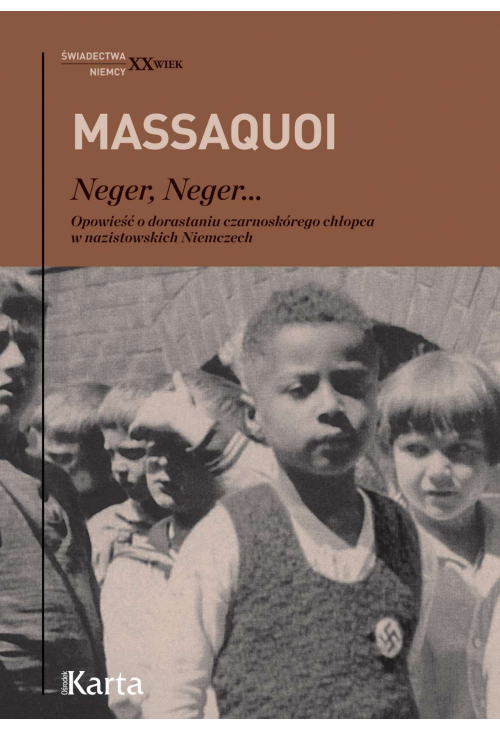 Neger, Neger... Opowieść o dorastaniu czarnoskórego chłopca w nazistowskich Niemczech