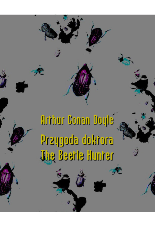 Przygoda doktora. The Beetle Hunter