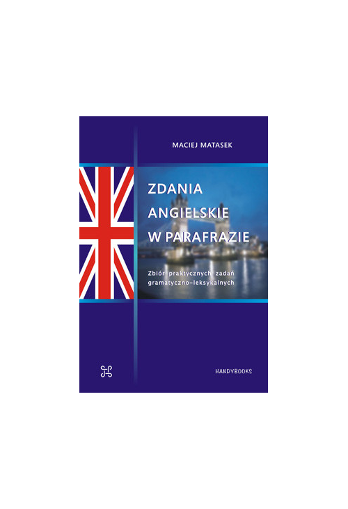Zdania angielskie w parafrazie - zbiór ćwiczeń