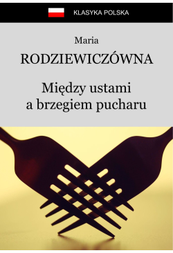 Między ustami a brzegiem...