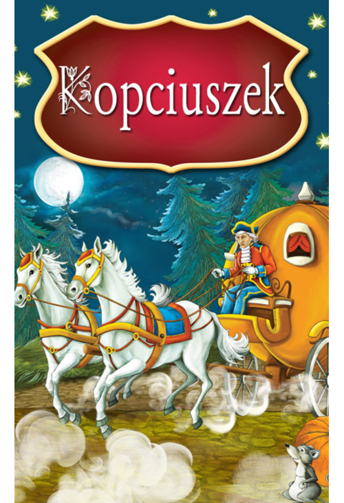 Kopciuszek. Najpiękniejsze Baśnie