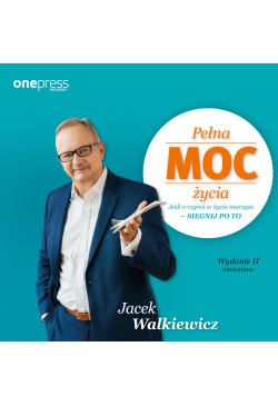 Pełna MOC życia. Jeśli o...