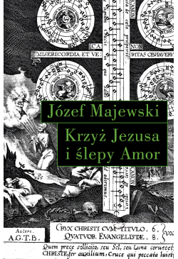 Krzyż Jezusa i ślepy Amor....