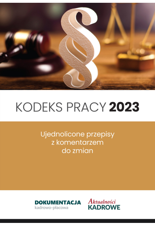 Kodeks pracy 2023 - zmiany z 26.04.2023 r.