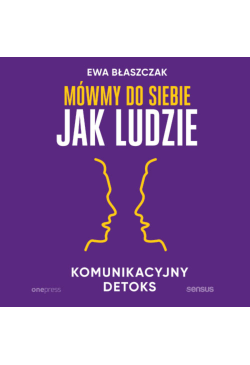 Mówmy do siebie jak ludzie....