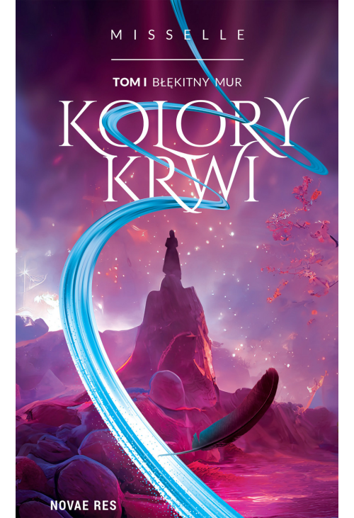 Kolory Krwi. Tom I. Błękitny Mur