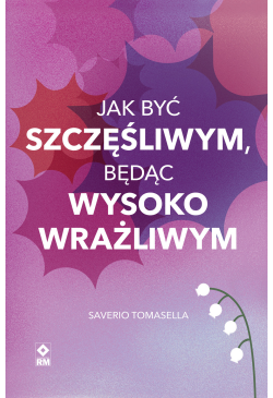 Jak być szczęśliwym, będąc...