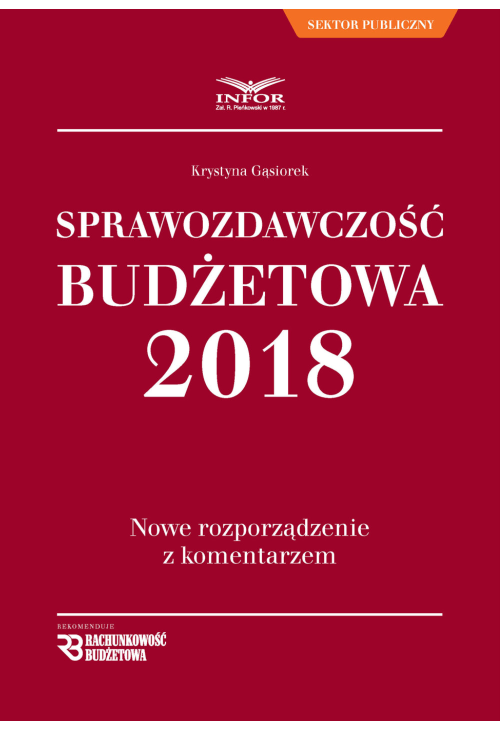 Sprawozdawczość budżetowa. Nowe rozporządzenie z komentarzem