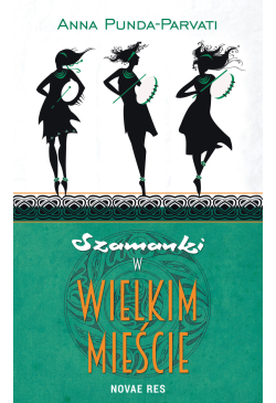 Szamanki w wielkim mieście