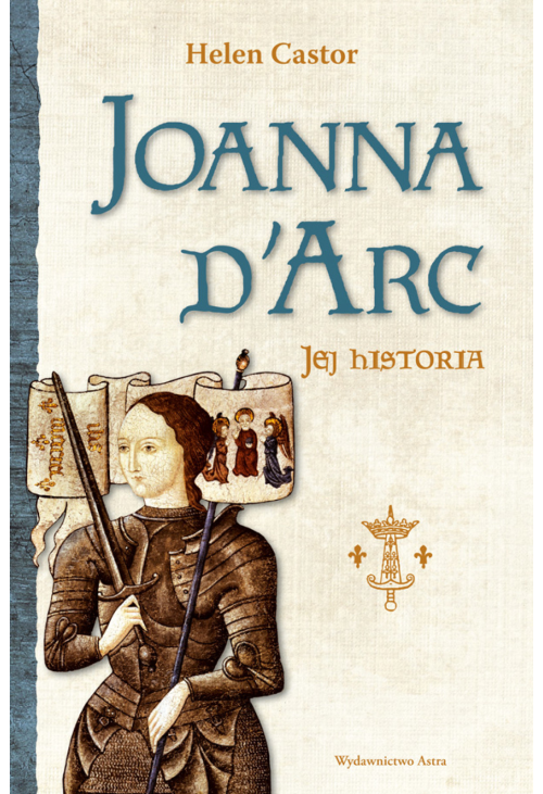 Joanna d'Arc - jej historia