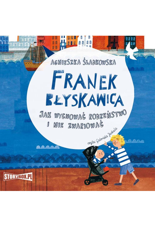 Franek Błyskawica. Jak wychować rodzeństwo i nie zwariować