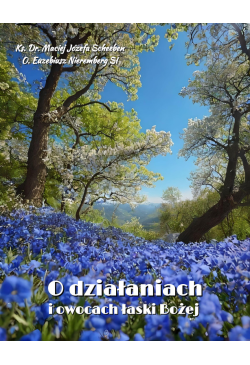 O działaniach i owocach...