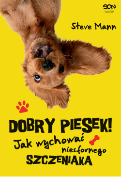 Dobry piesek! Jak wychować...
