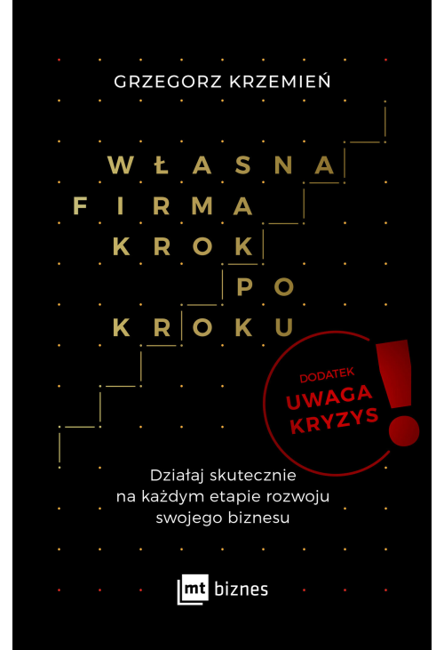 Własna firma krok po kroku. Uwaga kryzys!