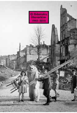O Gdańsku literackim 1945-2015